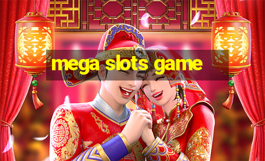 mega slots game