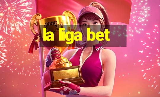 la liga bet