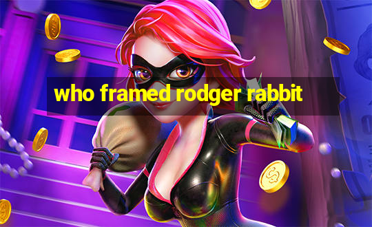 who framed rodger rabbit