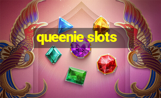 queenie slots