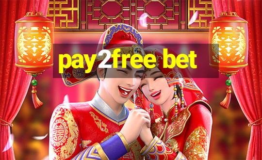 pay2free bet