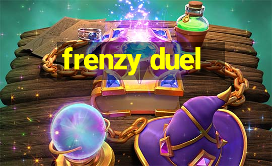 frenzy duel