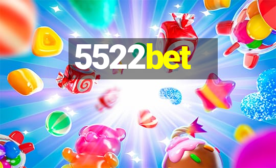 5522bet