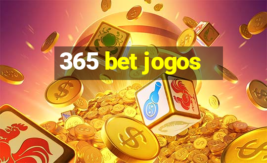 365 bet jogos