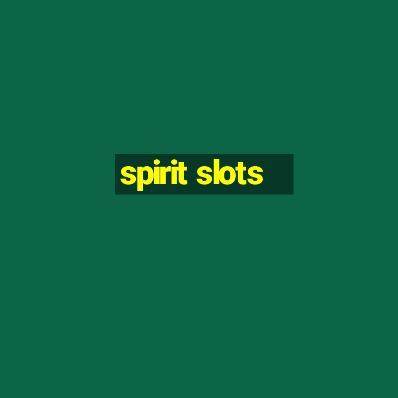 spirit slots