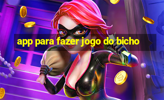 app para fazer jogo do bicho