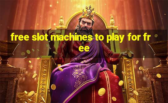 free slot machines to play for free