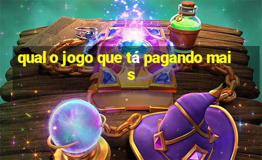 qual o jogo que tá pagando mais