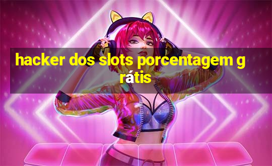 hacker dos slots porcentagem grátis