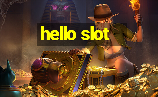 hello slot