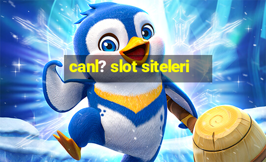 canl? slot siteleri