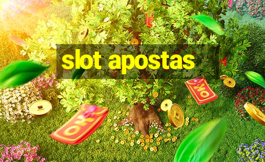 slot apostas